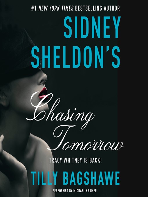 Title details for Sidney Sheldon's Chasing Tomorrow by Sidney Sheldon - Available